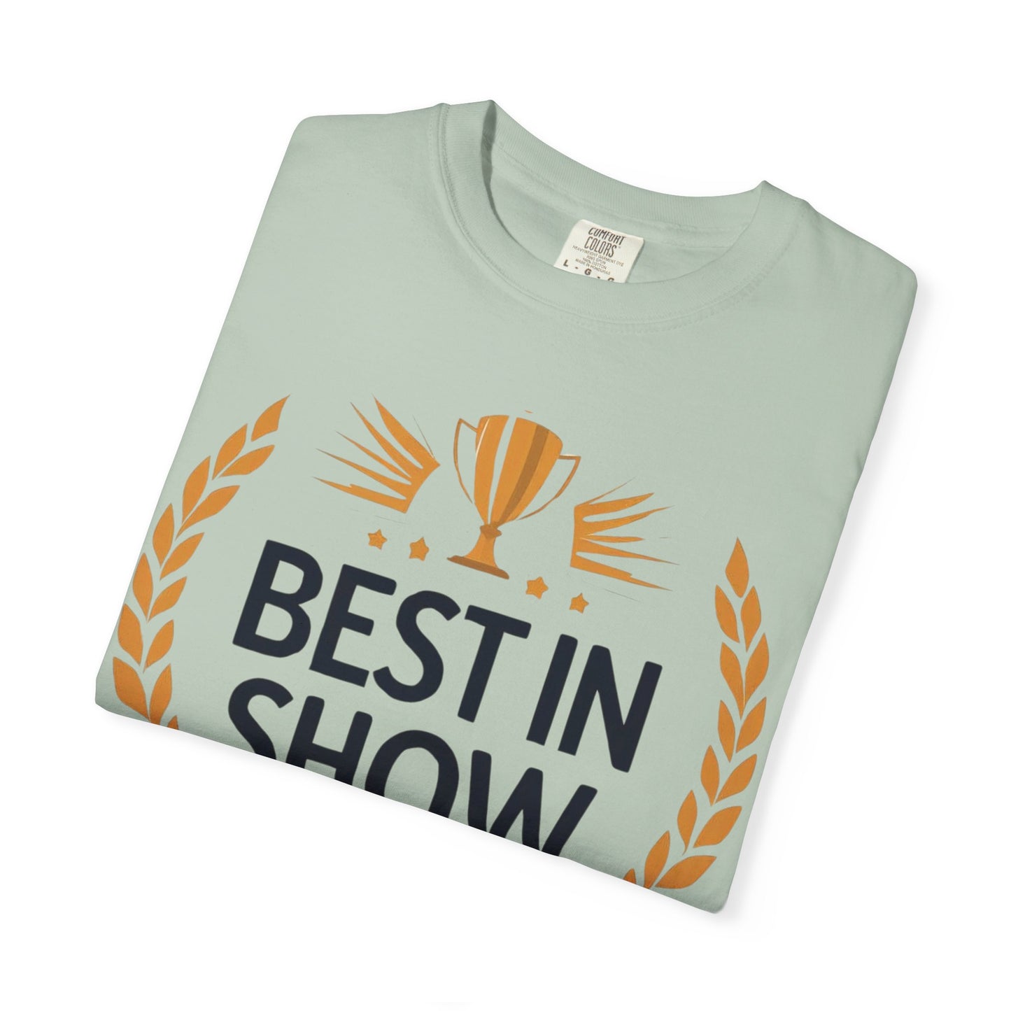 Humorous T-Shirt - Best In Show Human Being Award Unisex Garment-Dyed