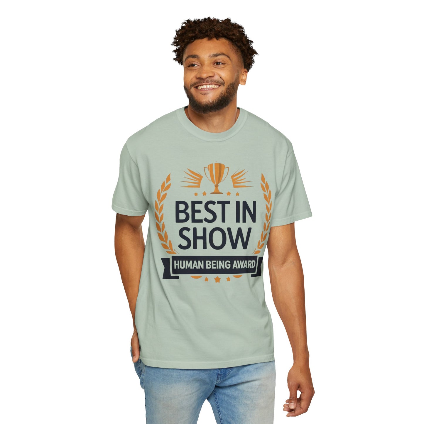 Humorous T-Shirt - Best In Show Human Being Award Unisex Garment-Dyed