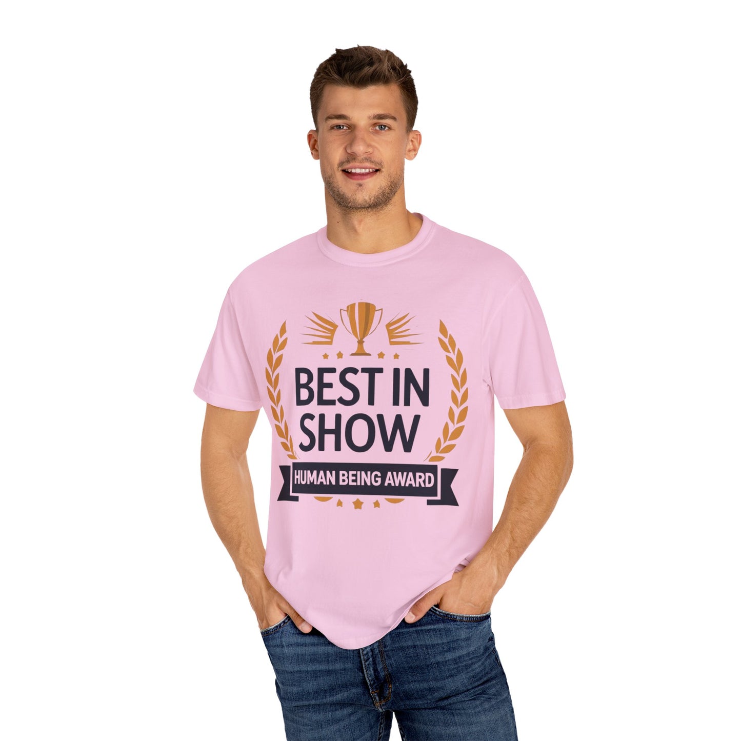 Humorous T-Shirt - Best In Show Human Being Award Unisex Garment-Dyed