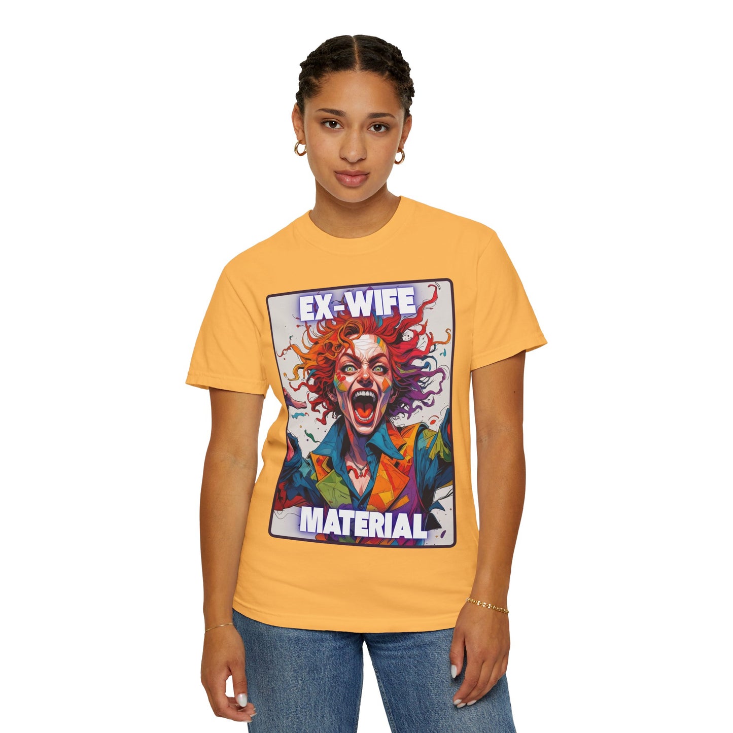 Humorous Women's T-Shirt - Ex-Wife Material Unisex Garment-Dyed