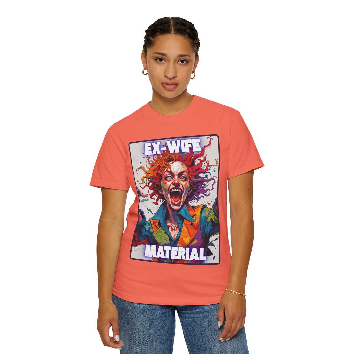 Humorous Women's T-Shirt - Ex-Wife Material Unisex Garment-Dyed