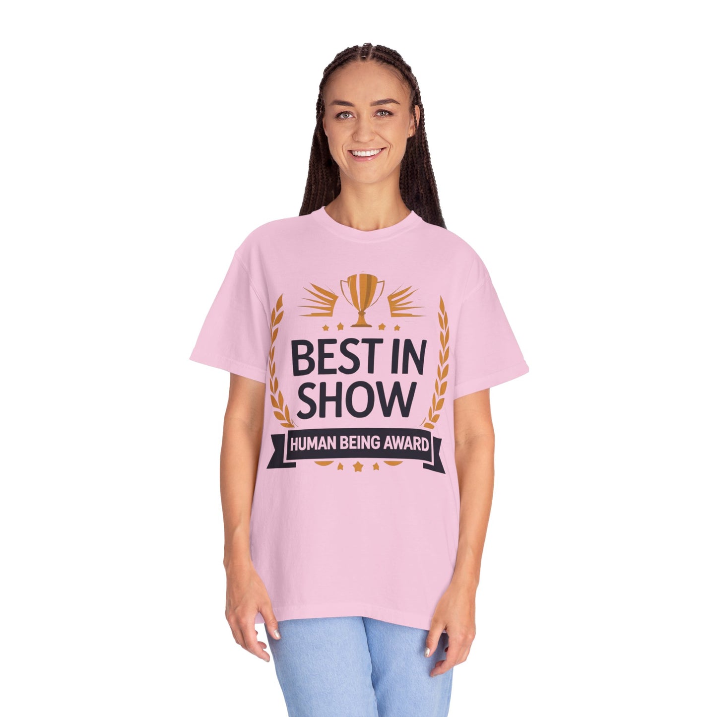 Humorous T-Shirt - Best In Show Human Being Award Unisex Garment-Dyed