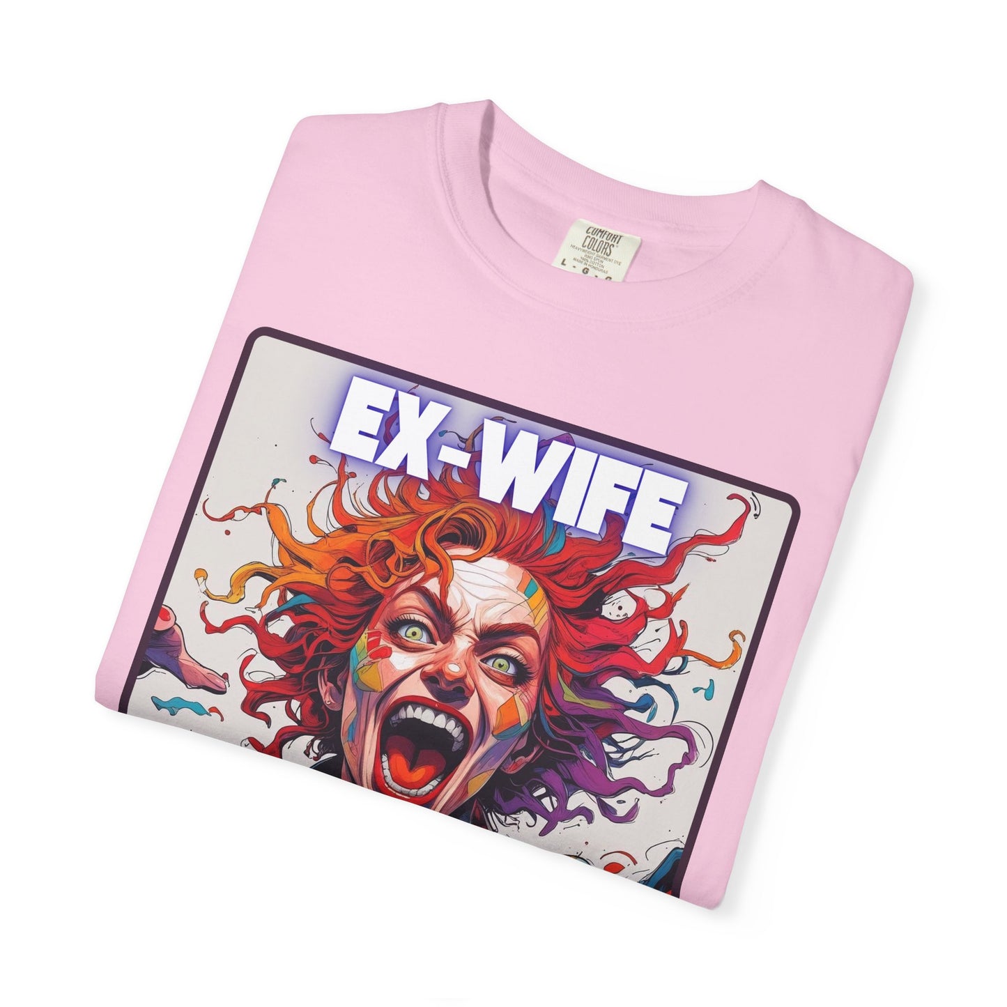 Humorous Women's T-Shirt - Ex-Wife Material Unisex Garment-Dyed