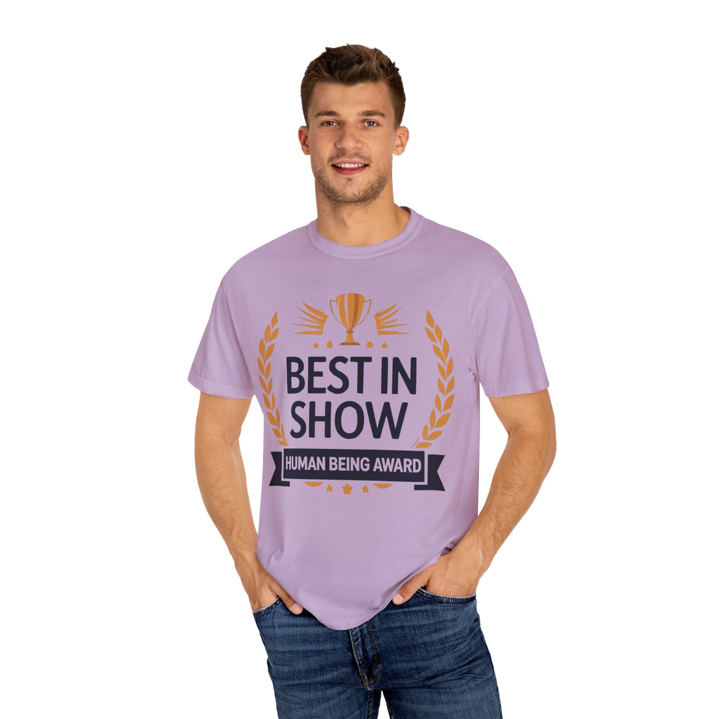 Humorous T-Shirt - Best In Show Human Being Award Unisex Garment-Dyed