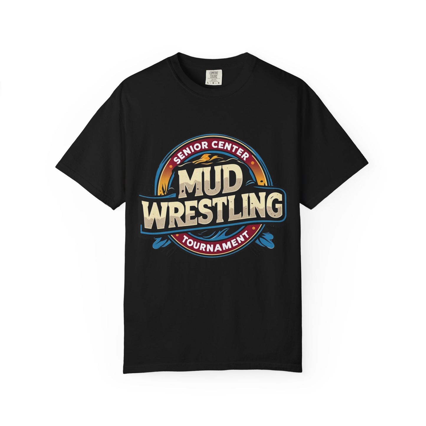 Senior Center Mud Wrestling Tournament Humorous T-Shirt