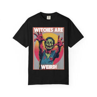 Zombie Witches are Weird T-shirt