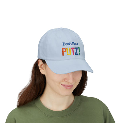Dad Cap - Don't Be a Putz Humorous Hat
