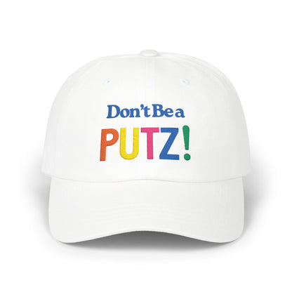 Dad Cap - Don't Be a Putz Humorous Hat
