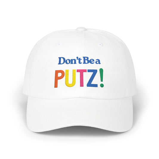 Dad Cap - Don't Be a Putz Humorous Hat