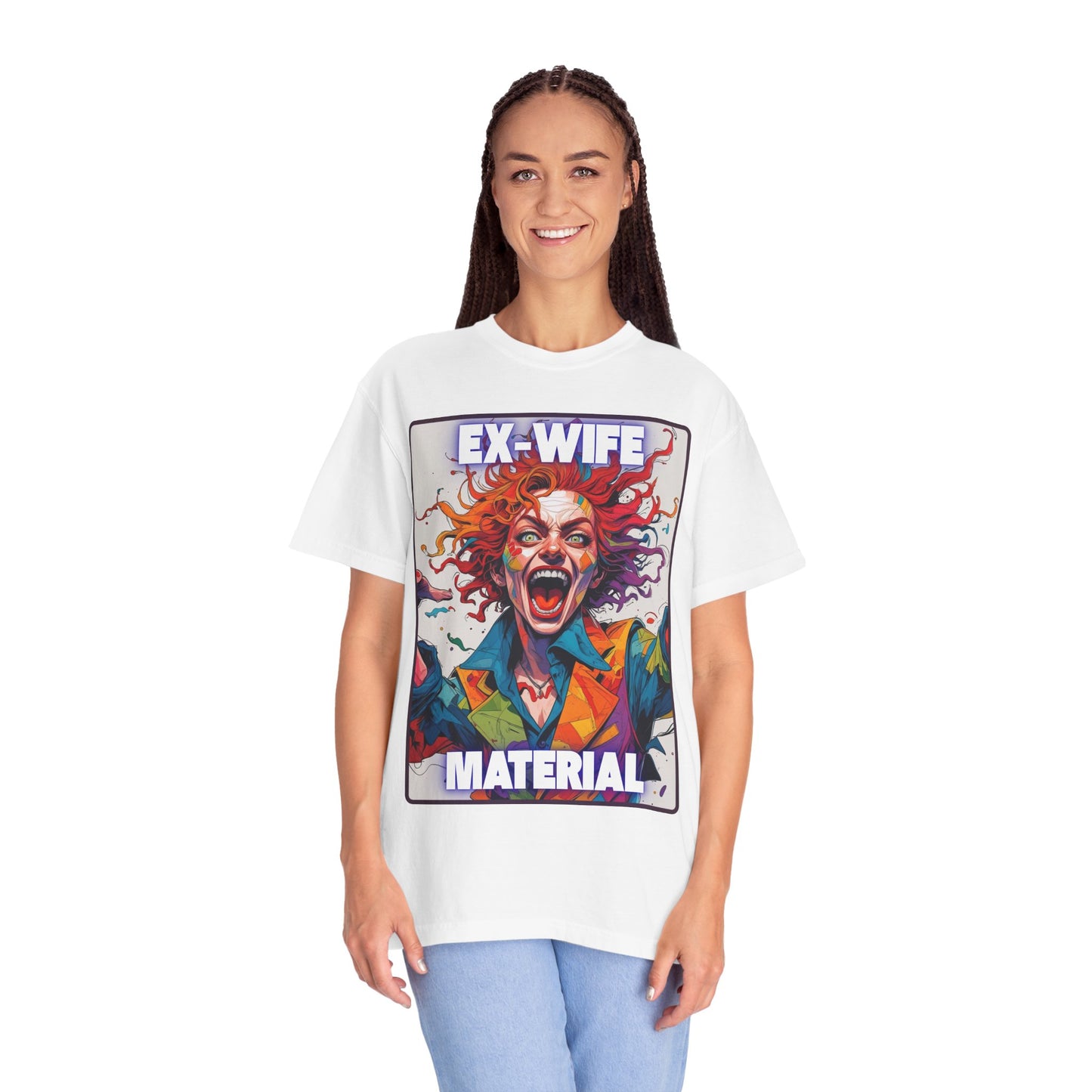 Humorous Women's T-Shirt - Ex-Wife Material Unisex Garment-Dyed