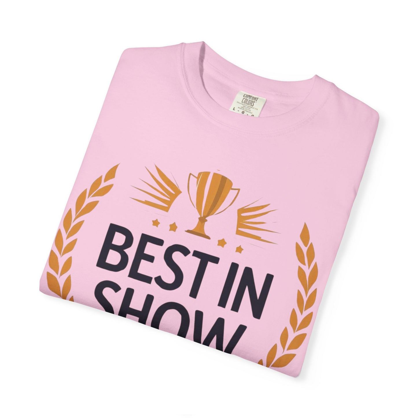 Humorous T-Shirt - Best In Show Human Being Award Unisex Garment-Dyed