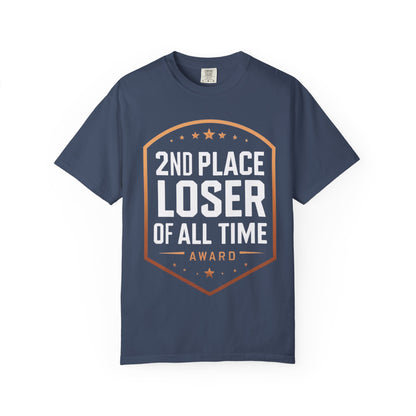 Humorous Unisex T-Shirt, 2nd Place Loser of All Time Design