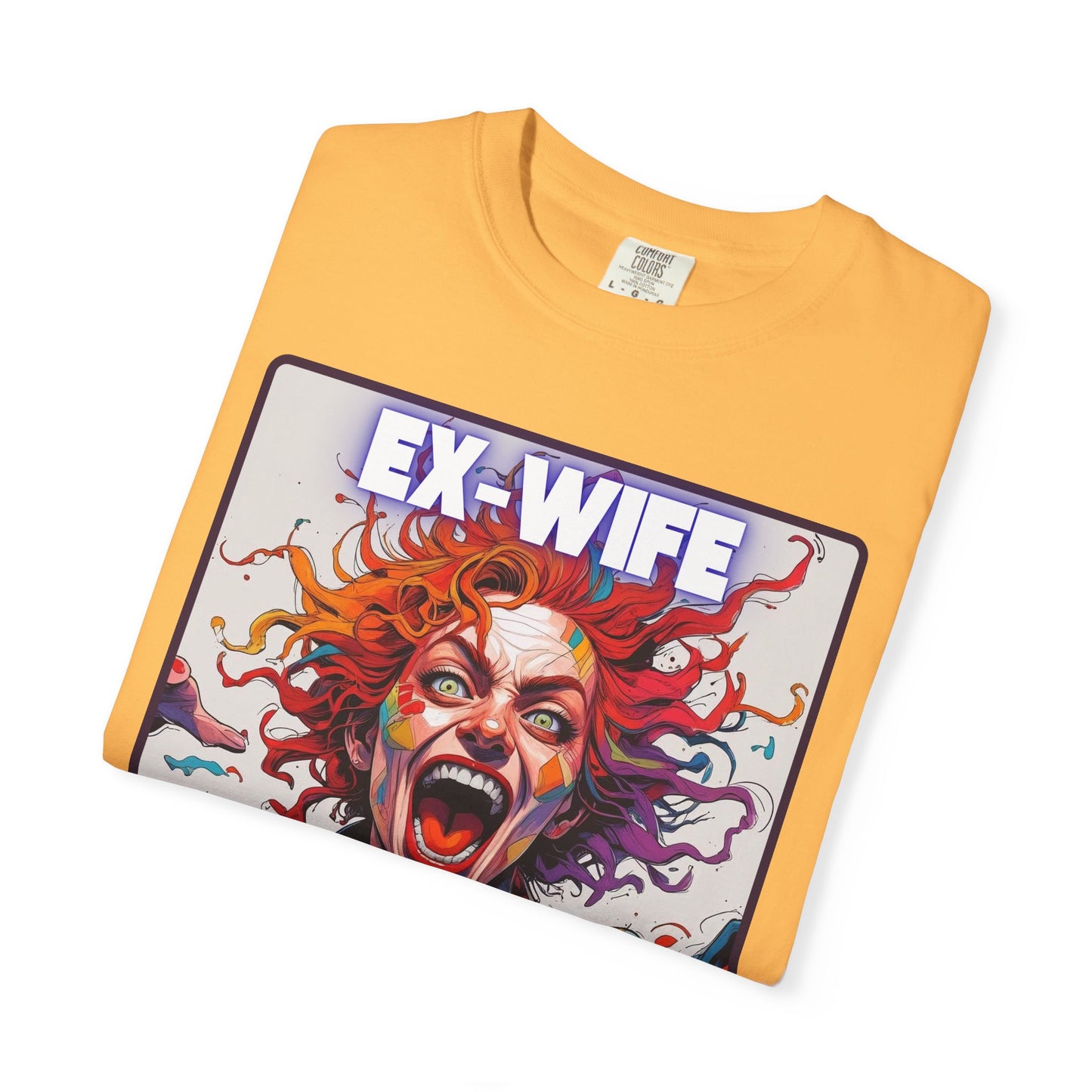 Humorous Women's T-Shirt - Ex-Wife Material Unisex Garment-Dyed