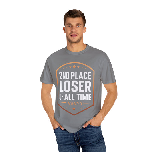 Humorous Unisex T-Shirt, 2nd Place Loser of All Time Design