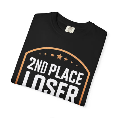 Humorous Unisex T-Shirt, 2nd Place Loser of All Time Design