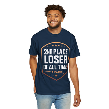 Humorous Unisex T-Shirt, 2nd Place Loser of All Time Design