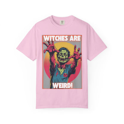 Zombie Witches are Weird T-shirt