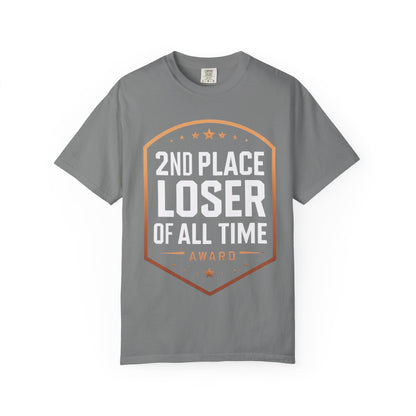 Humorous Unisex T-Shirt, 2nd Place Loser of All Time Design