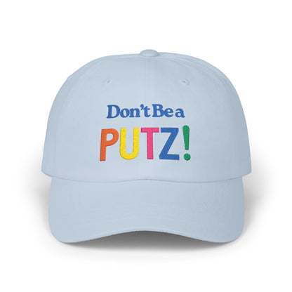 Dad Cap - Don't Be a Putz Humorous Hat