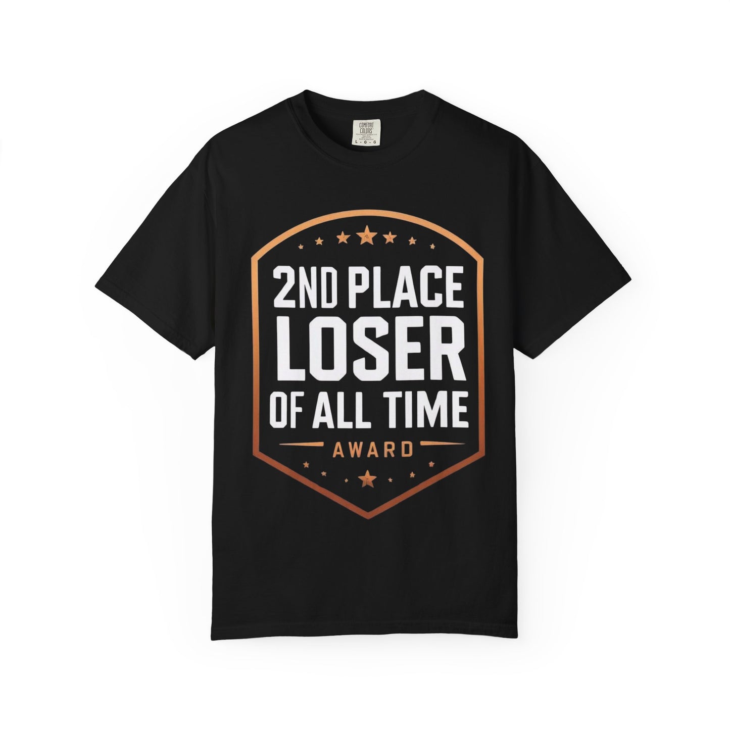 Humorous Unisex T-Shirt, 2nd Place Loser of All Time Design