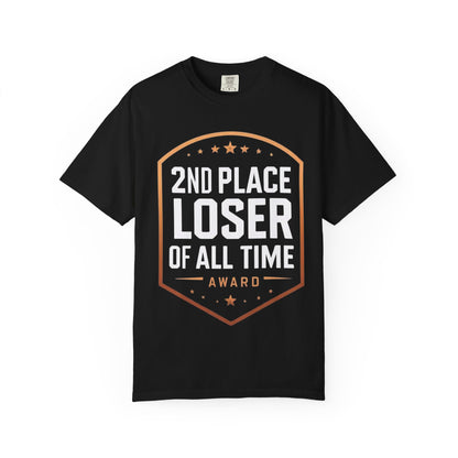 Humorous Unisex T-Shirt, 2nd Place Loser of All Time Design