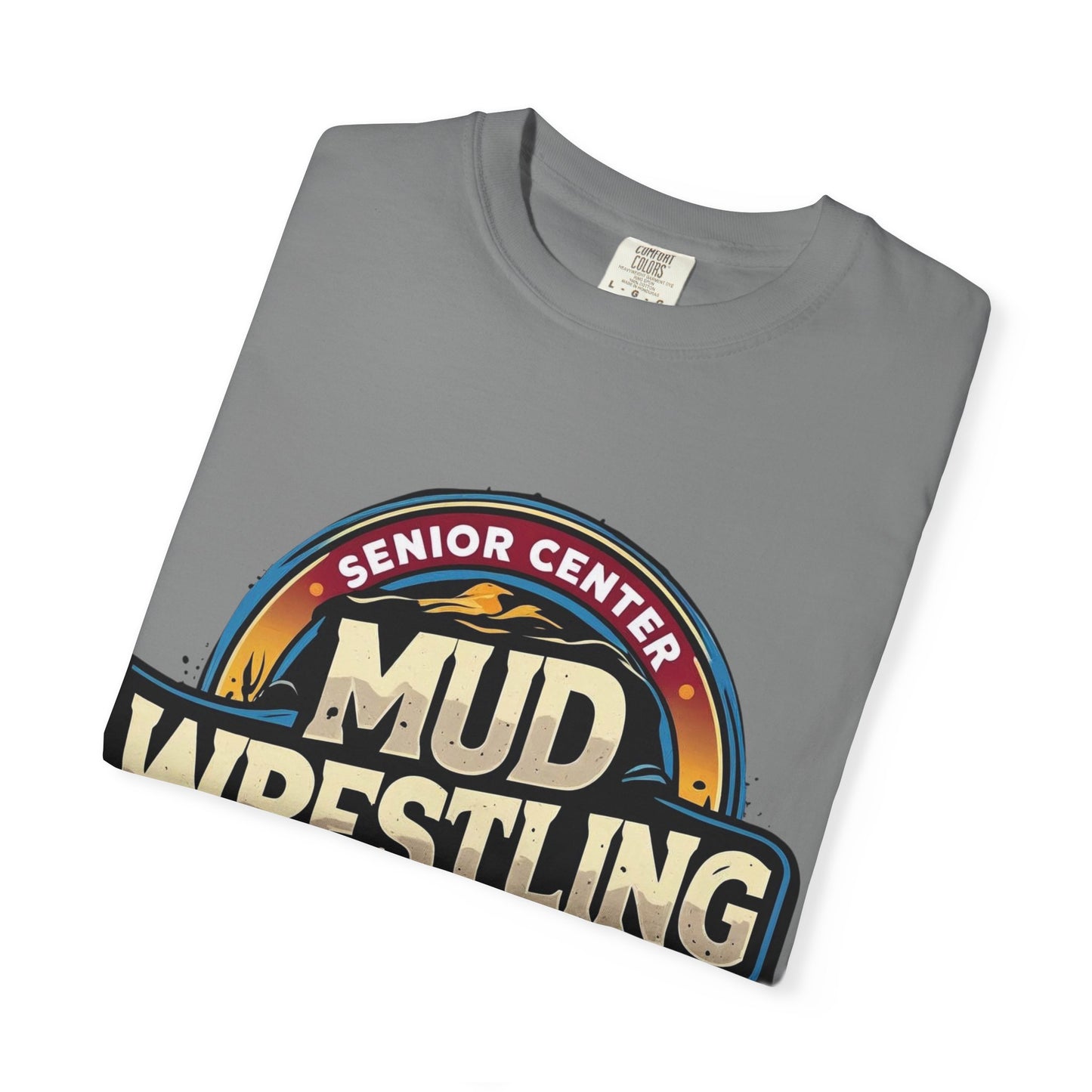 Senior Center Mud Wrestling Tournament Humorous T-Shirt