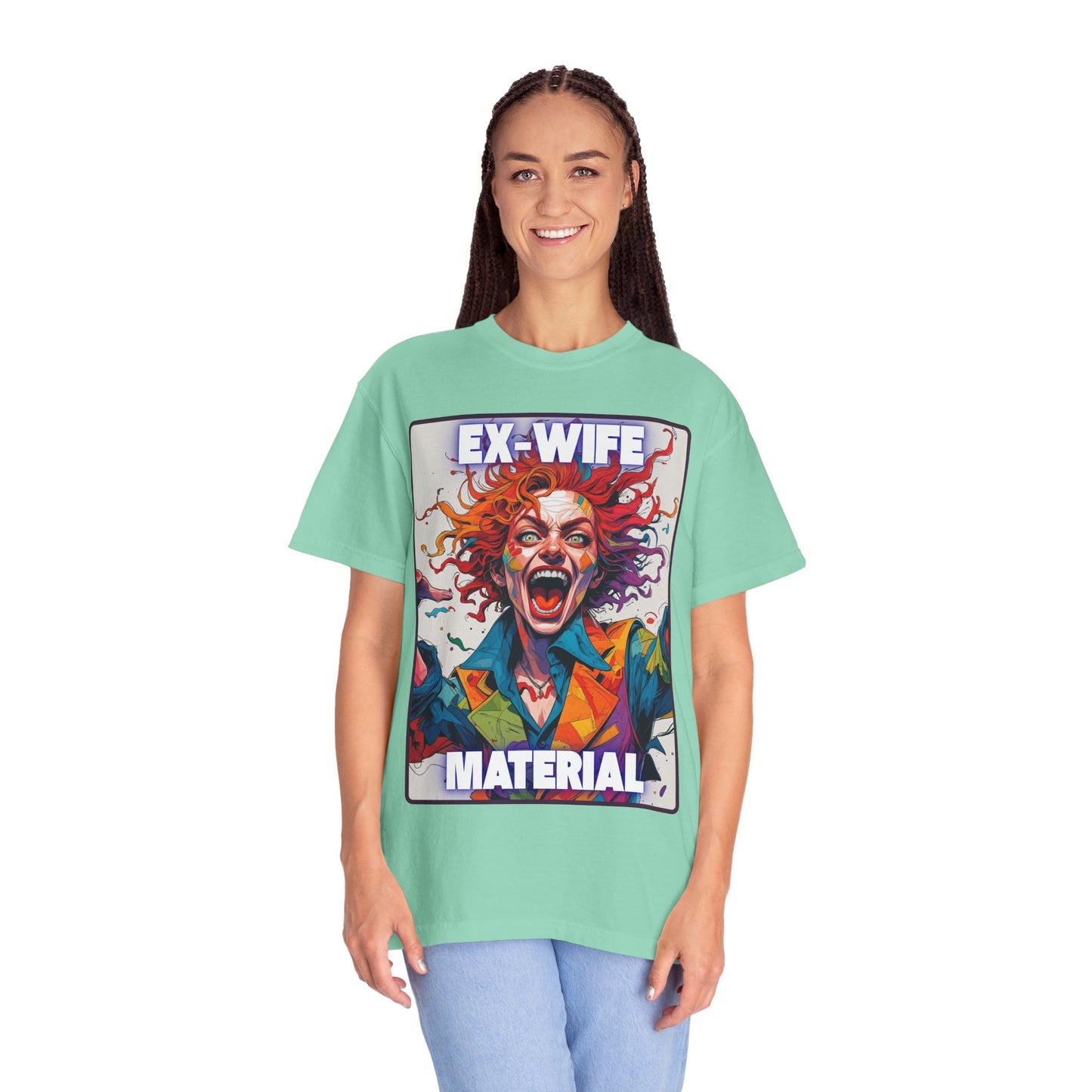 Humorous Women's T-Shirt - Ex-Wife Material Unisex Garment-Dyed